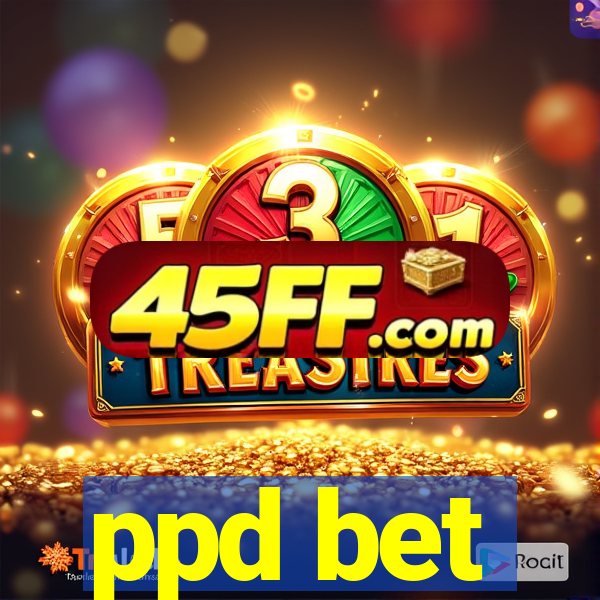 ppd bet